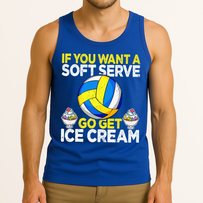 If You Want A Soft Serve Go Get Ice Cream Funny Volleyball  Tank Top