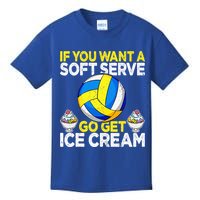If You Want A Soft Serve Go Get Ice Cream Funny Volleyball  Kids T-Shirt