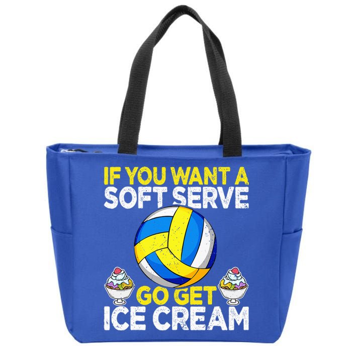 If You Want A Soft Serve Go Get Ice Cream Funny Volleyball  Zip Tote Bag