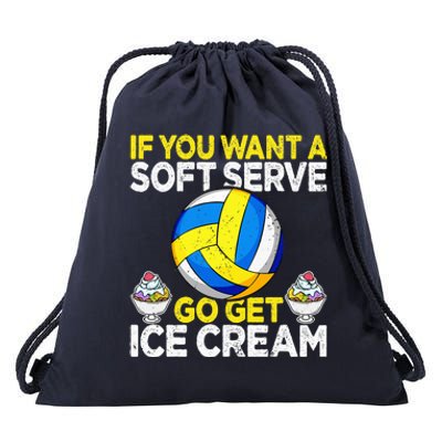 If You Want A Soft Serve Go Get Ice Cream Funny Volleyball  Drawstring Bag