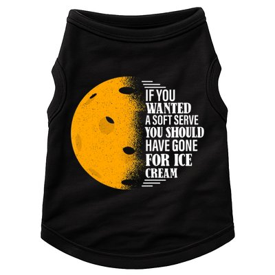 If You Wanted A Soft Serve Funny Pickleball TShirt Doggie Tank