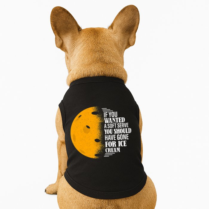 If You Wanted A Soft Serve Funny Pickleball TShirt Doggie Tank