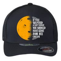 If You Wanted A Soft Serve Funny Pickleball TShirt Flexfit Unipanel Trucker Cap