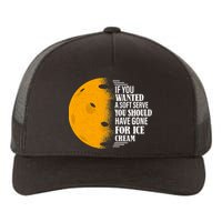 If You Wanted A Soft Serve Funny Pickleball TShirt Yupoong Adult 5-Panel Trucker Hat