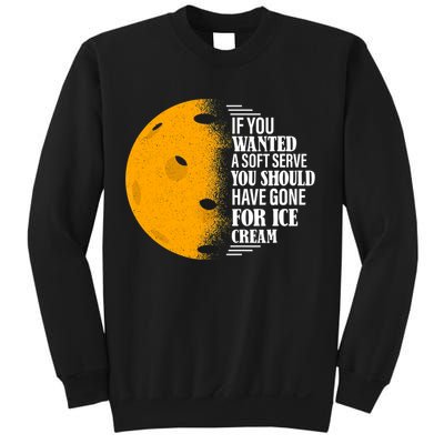 If You Wanted A Soft Serve Funny Pickleball TShirt Sweatshirt