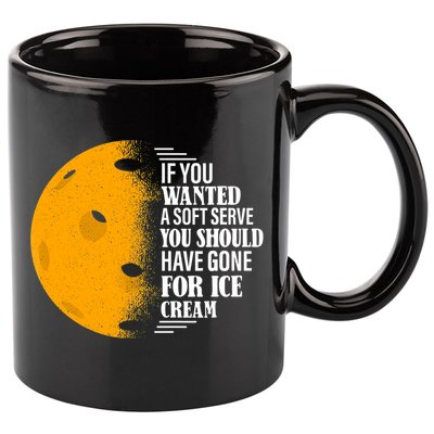 If You Wanted A Soft Serve Funny Pickleball TShirt 11oz C Handle Ceramic Mug
