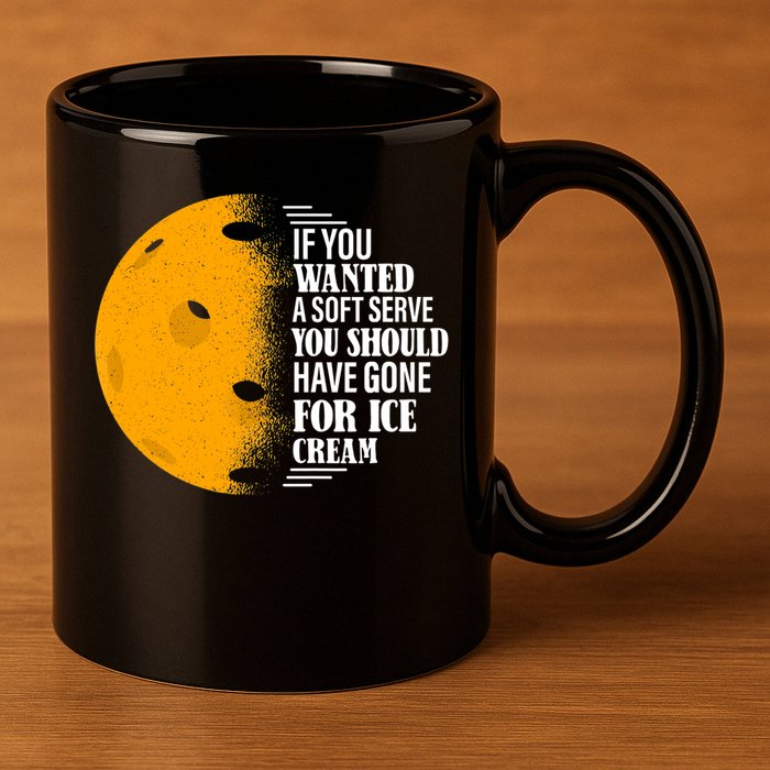 If You Wanted A Soft Serve Funny Pickleball TShirt 11oz C Handle Ceramic Mug