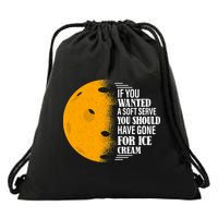 If You Wanted A Soft Serve Funny Pickleball TShirt Drawstring Bag