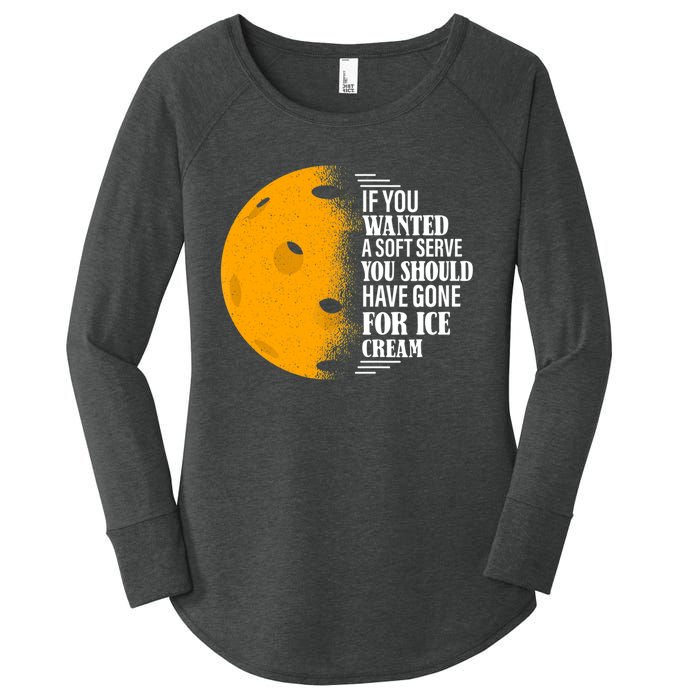 If You Wanted A Soft Serve Funny Pickleball TShirt Women's Perfect Tri Tunic Long Sleeve Shirt