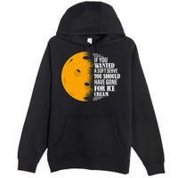 If You Wanted A Soft Serve Funny Pickleball TShirt Premium Pullover Hoodie