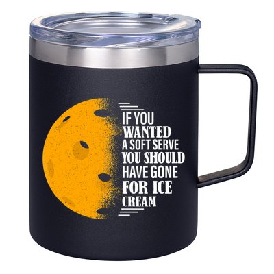 If You Wanted A Soft Serve Funny Pickleball TShirt 12oz Stainless Steel Coffee Mug