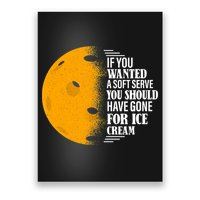If You Wanted A Soft Serve Funny Pickleball TShirt Poster