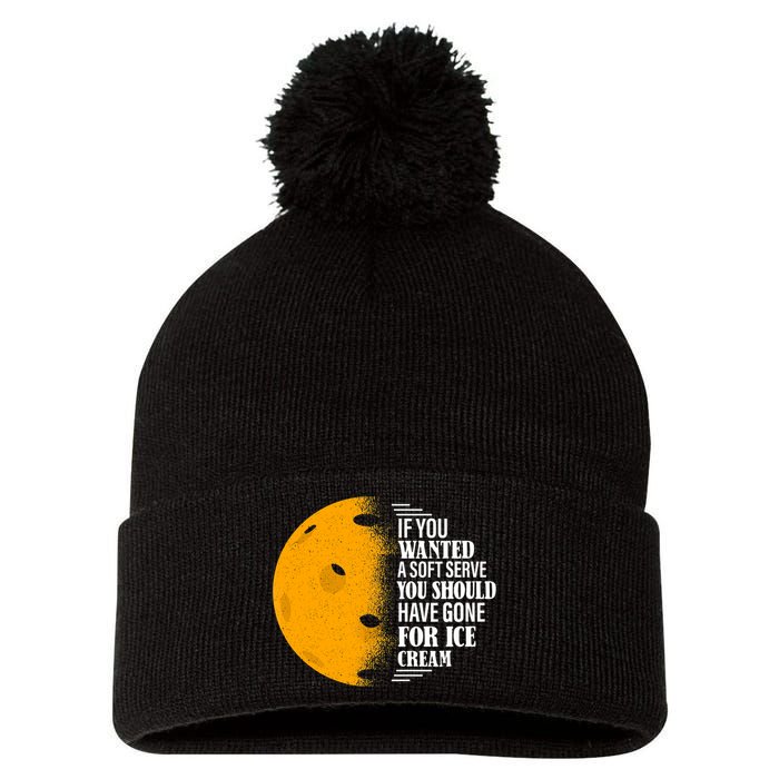 If You Wanted A Soft Serve Funny Pickleball TShirt Pom Pom 12in Knit Beanie