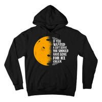 If You Wanted A Soft Serve Funny Pickleball TShirt Tall Hoodie
