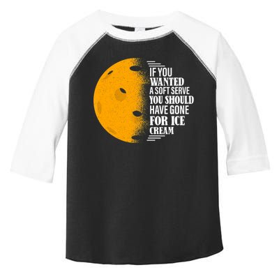 If You Wanted A Soft Serve Funny Pickleball TShirt Toddler Fine Jersey T-Shirt