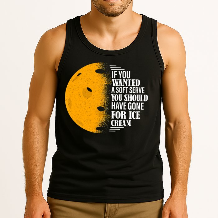 If You Wanted A Soft Serve Funny Pickleball TShirt Tank Top