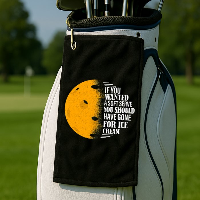 If You Wanted A Soft Serve Funny Pickleball TShirt Golf Towel