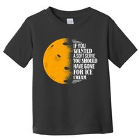 If You Wanted A Soft Serve Funny Pickleball TShirt Toddler T-Shirt