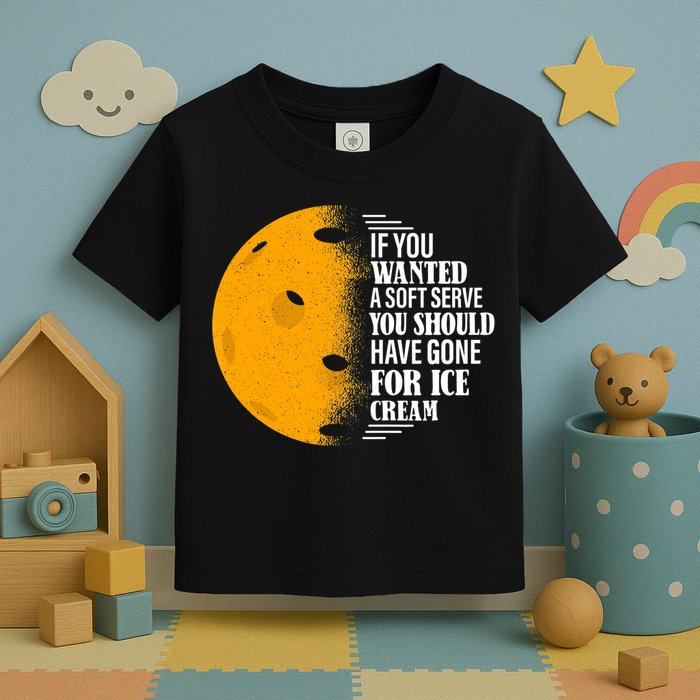 If You Wanted A Soft Serve Funny Pickleball TShirt Toddler T-Shirt