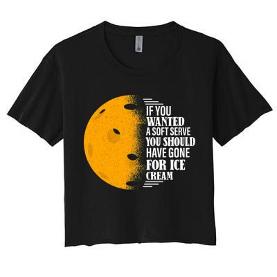 If You Wanted A Soft Serve Funny Pickleball TShirt Crop Top