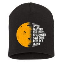 If You Wanted A Soft Serve Funny Pickleball TShirt Short Acrylic Beanie
