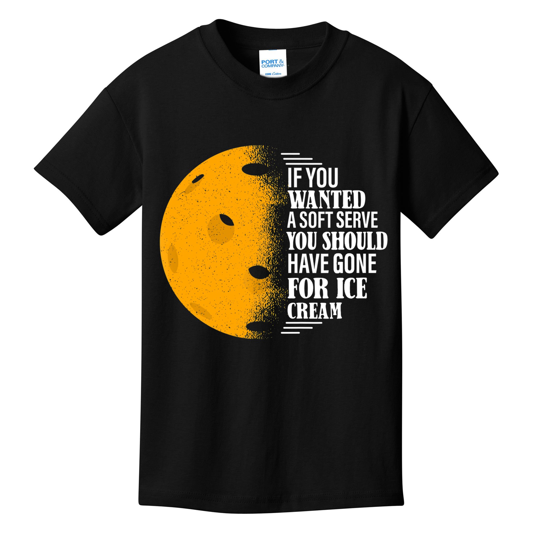 If You Wanted A Soft Serve Funny Pickleball TShirt Kids T-Shirt