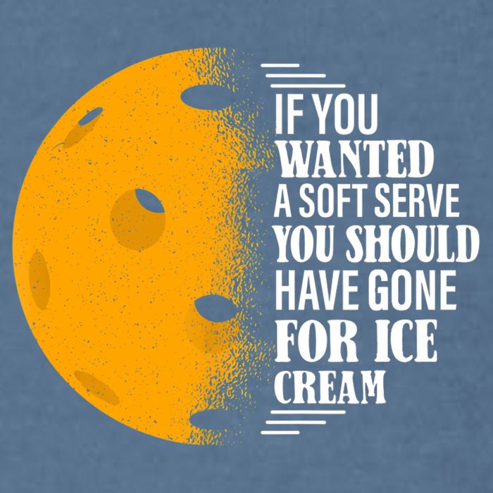 If You Wanted A Soft Serve Funny Pickleball TShirt Garment-Dyed Sweatshirt