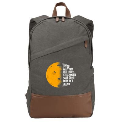 If You Wanted A Soft Serve Funny Pickleball TShirt Cotton Canvas Backpack
