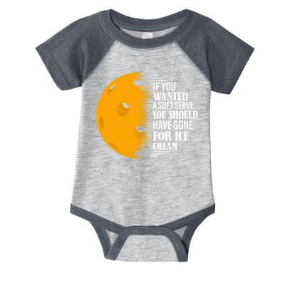 If You Wanted A Soft Serve Funny Pickleball TShirt Infant Baby Jersey Bodysuit