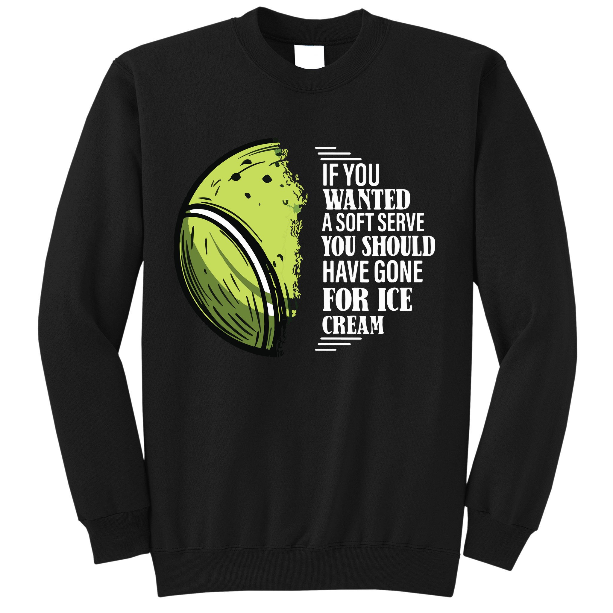 If You Wanted A Soft Serve Funny Tennis Player Sweatshirt