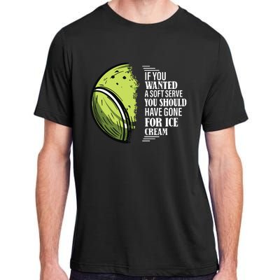 If You Wanted A Soft Serve Funny Tennis Player Adult ChromaSoft Performance T-Shirt