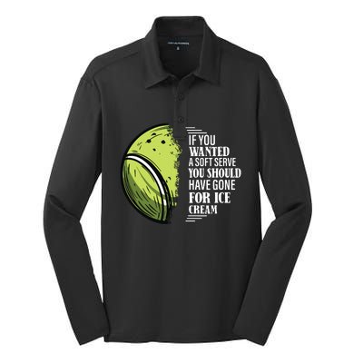 If You Wanted A Soft Serve Funny Tennis Player Silk Touch Performance Long Sleeve Polo