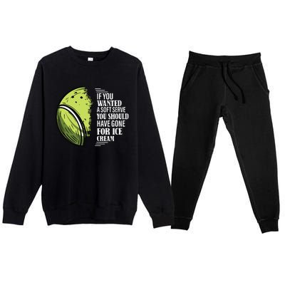 If You Wanted A Soft Serve Funny Tennis Player Premium Crewneck Sweatsuit Set