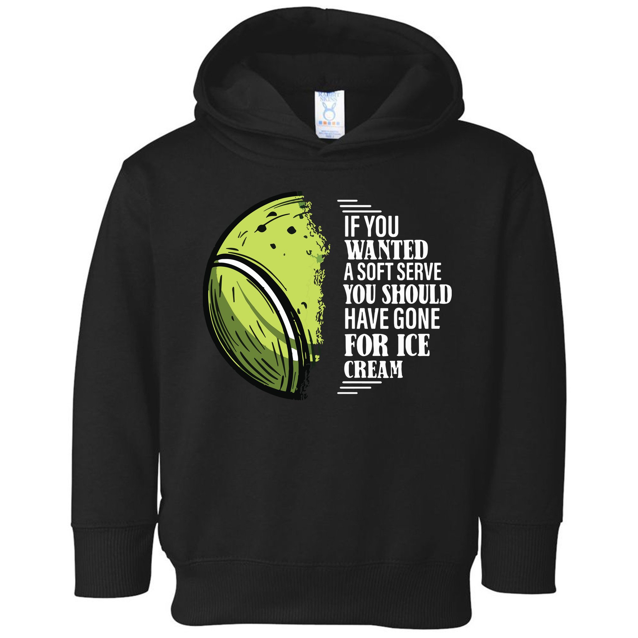 If You Wanted A Soft Serve Funny Tennis Player Toddler Hoodie