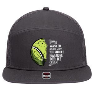 If You Wanted A Soft Serve Funny Tennis Player 7 Panel Mesh Trucker Snapback Hat