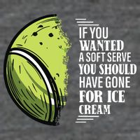 If You Wanted A Soft Serve Funny Tennis Player T-Shirt