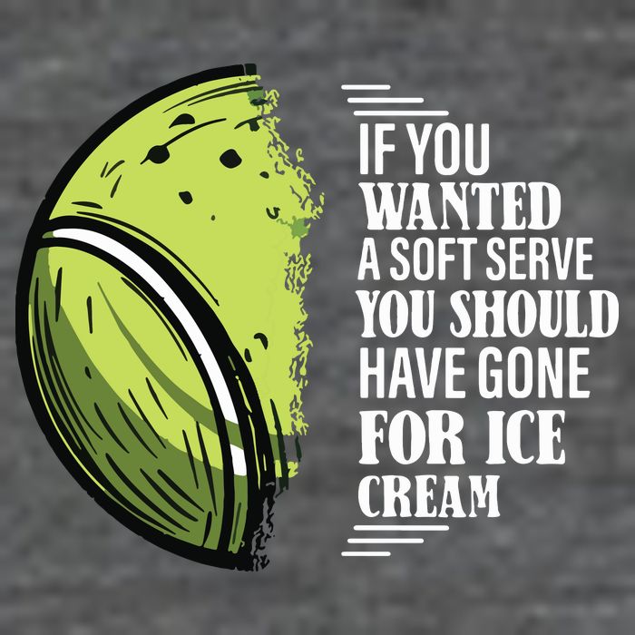 If You Wanted A Soft Serve Funny Tennis Player T-Shirt
