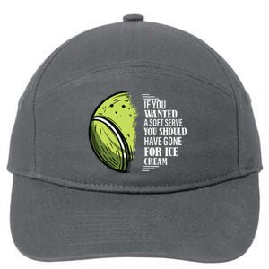 If You Wanted A Soft Serve Funny Tennis Player 7-Panel Snapback Hat