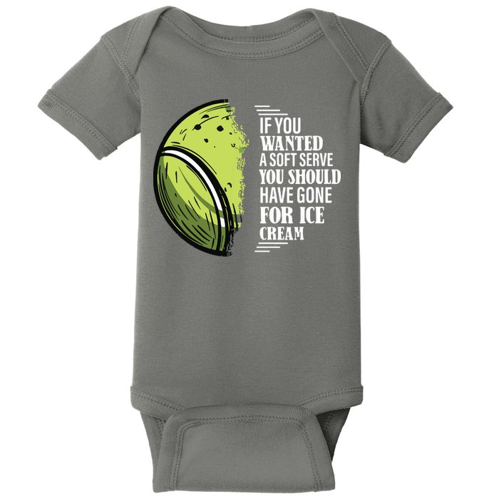 If You Wanted A Soft Serve Funny Tennis Player Baby Bodysuit