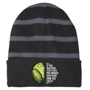 If You Wanted A Soft Serve Funny Tennis Player Striped Beanie with Solid Band