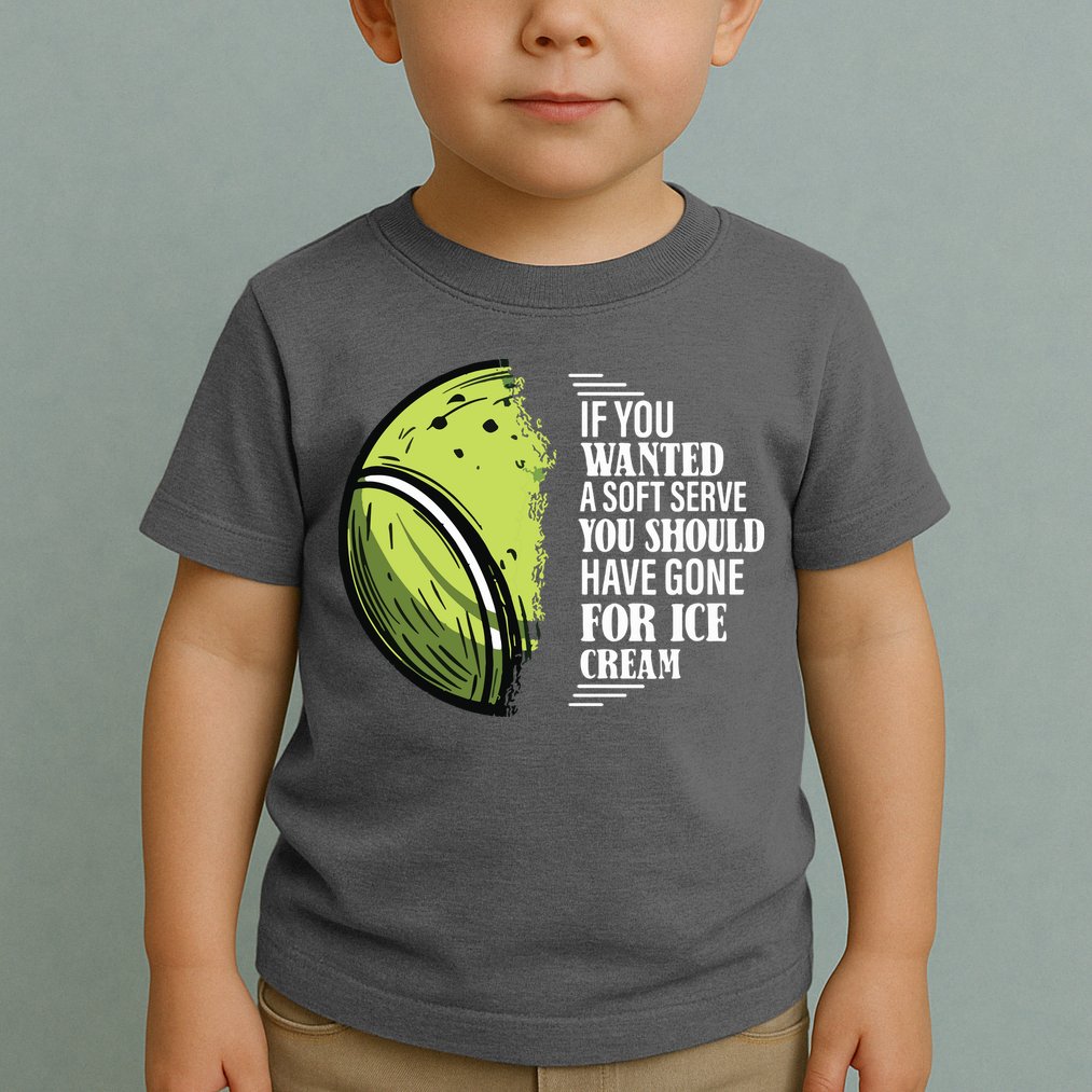 If You Wanted A Soft Serve Funny Tennis Player Toddler T-Shirt