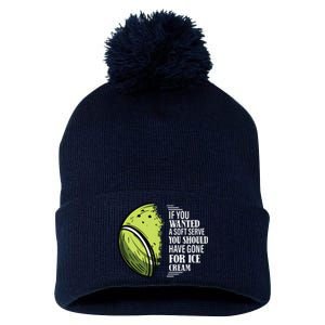 If You Wanted A Soft Serve Funny Tennis Player Pom Pom 12in Knit Beanie