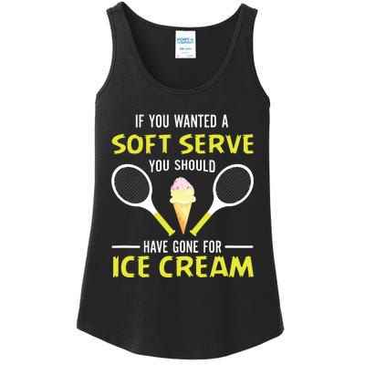 If You Wanted A Soft Serve Funny Tennis Shirts Tennis Lover Ladies Essential Tank