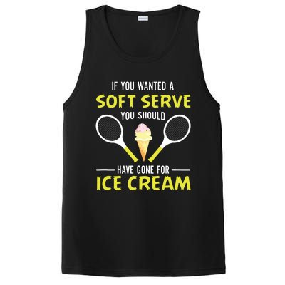 If You Wanted A Soft Serve Funny Tennis Shirts Tennis Lover PosiCharge Competitor Tank