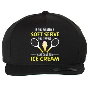 If You Wanted A Soft Serve Funny Tennis Shirts Tennis Lover Wool Snapback Cap