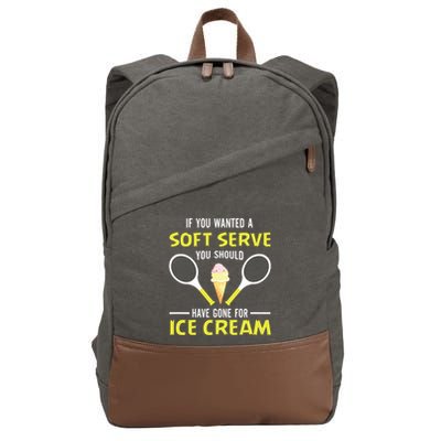 If You Wanted A Soft Serve Funny Tennis Shirts Tennis Lover Cotton Canvas Backpack