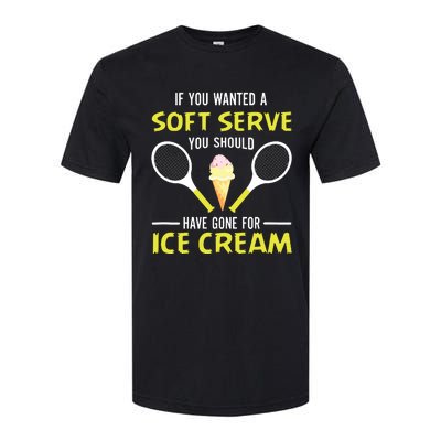 If You Wanted A Soft Serve Funny Tennis Shirts Tennis Lover Softstyle CVC T-Shirt