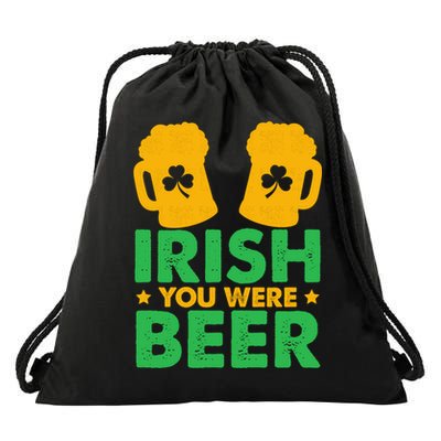 Irish You Were Beer St Patricks Day Shamrock's Irish Day Drawstring Bag