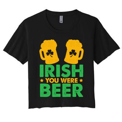 Irish You Were Beer St Patricks Day Shamrock's Irish Day Crop Top