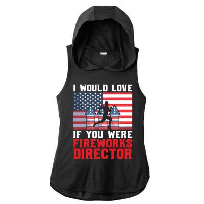 If You Were Fireworks Director Firework Director Funny Gift Ladies PosiCharge Tri-Blend Wicking Draft Hoodie Tank